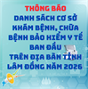 Danh sách cơ sở khám bệnh, chữa bệnh bảo hiểm y tế ban đầu
trên địa bàn tỉnh Lâm Đồng năm 2026